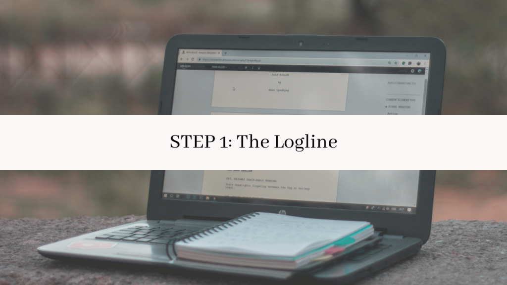 Write your First Feature. Step 1: The Logline